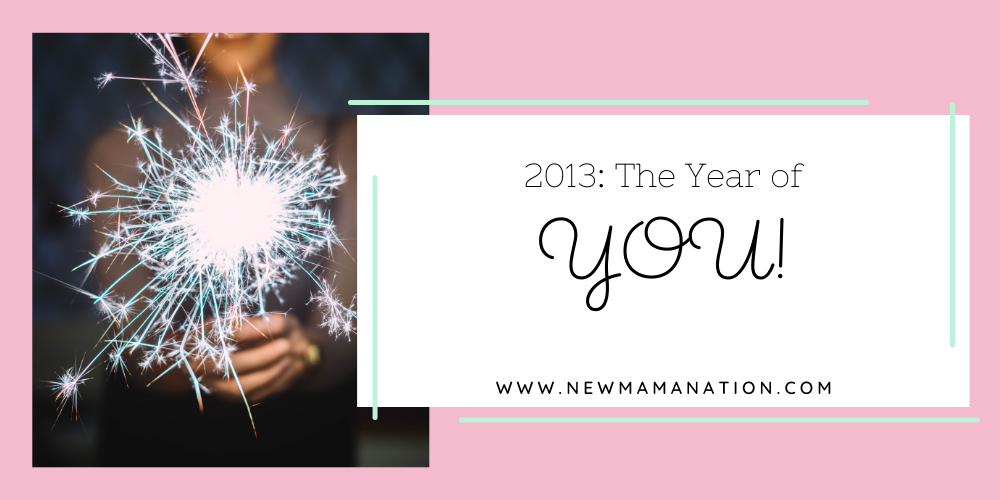 2013: The Year of YOU!