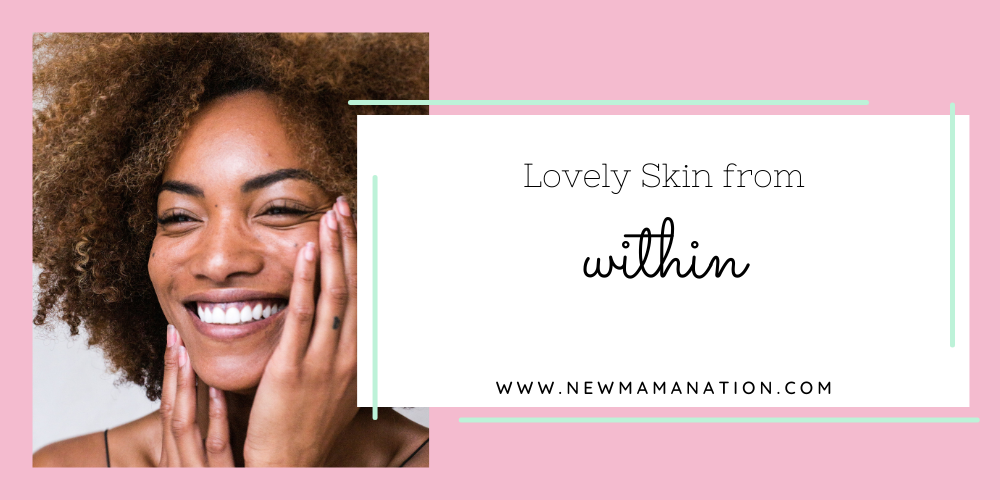 Lovely Skin from Within