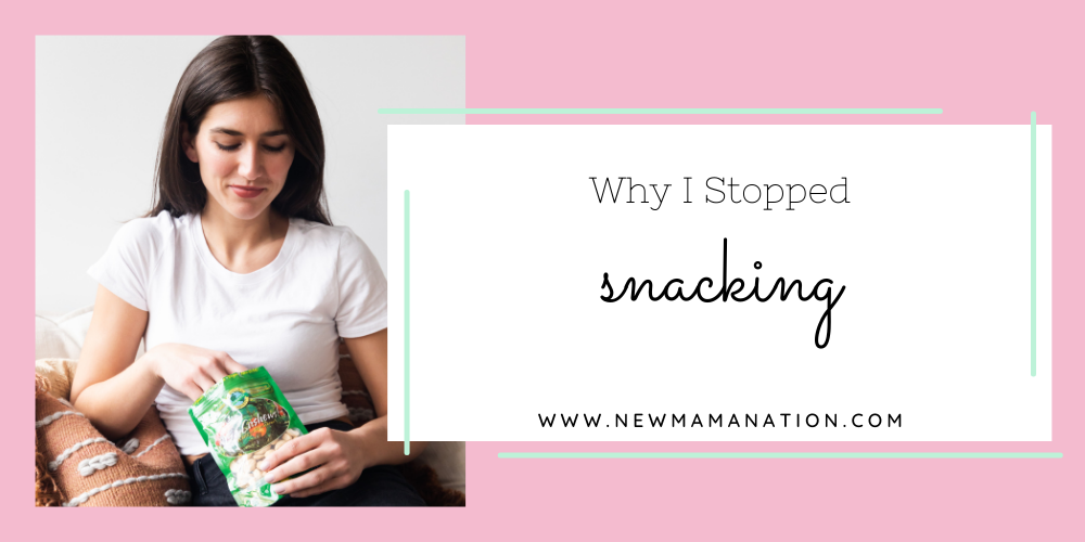 Why I Stopped Snacking