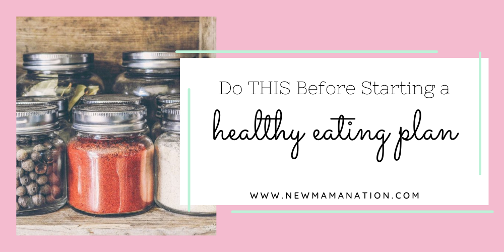 Do THIS Before Starting a Healthy Eating Plan