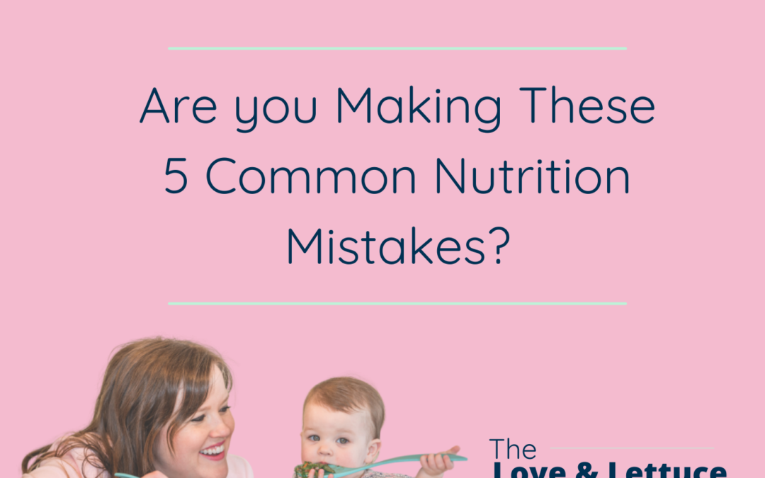 Are You Making These 5 Common Nutrition Mistakes?