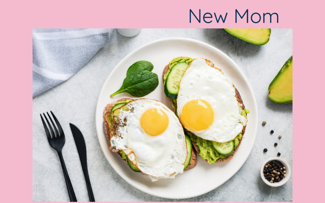 Best Breakfast Ideas For The New Mom