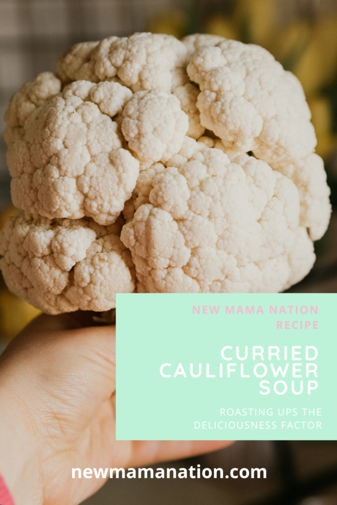 Curried Cauliflower Soup | New Mama Nation