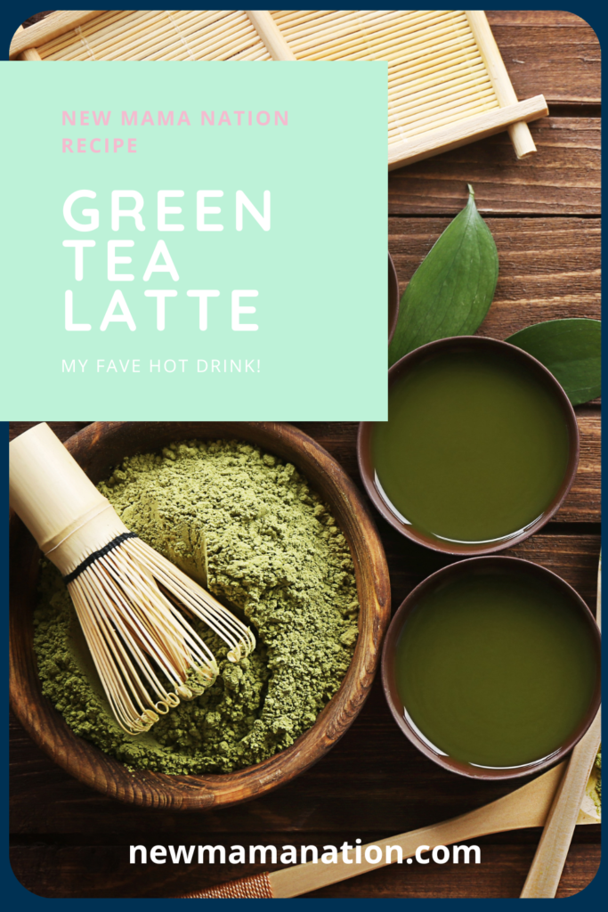 Green Tea Latte | New Mama Nation