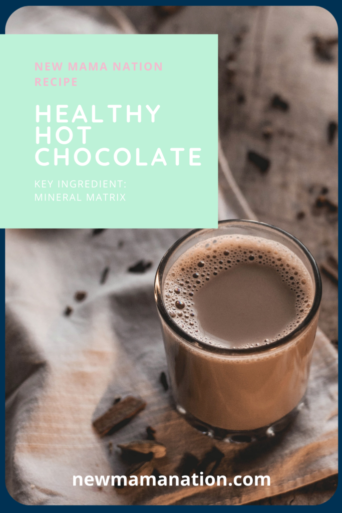 Healthy Hot Chocolate | New Mama Nation