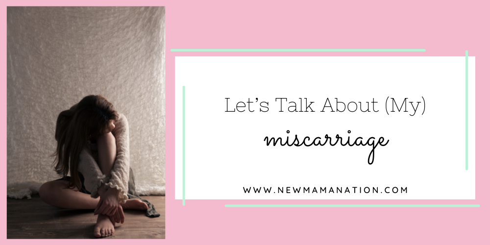 Let’s Talk About (My) Miscarriage