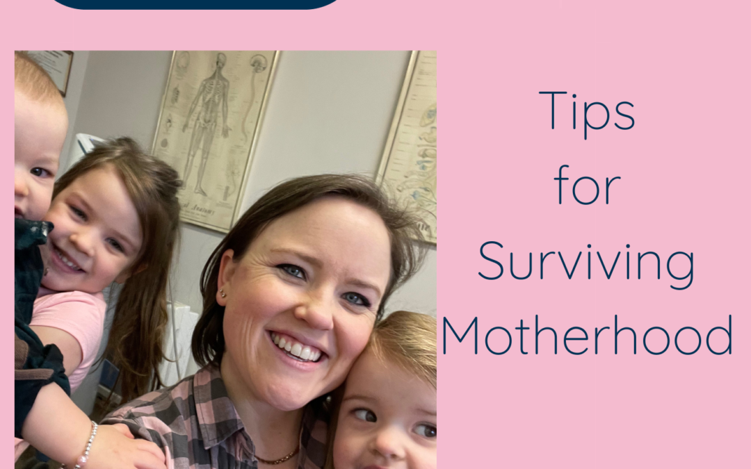 Tips For Surviving Motherhood