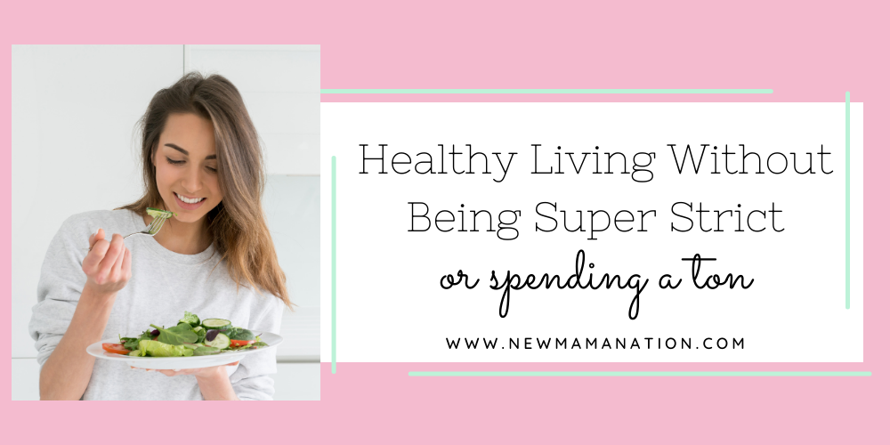 Healthy Living Without Being Super Strict (or Spending a Ton)