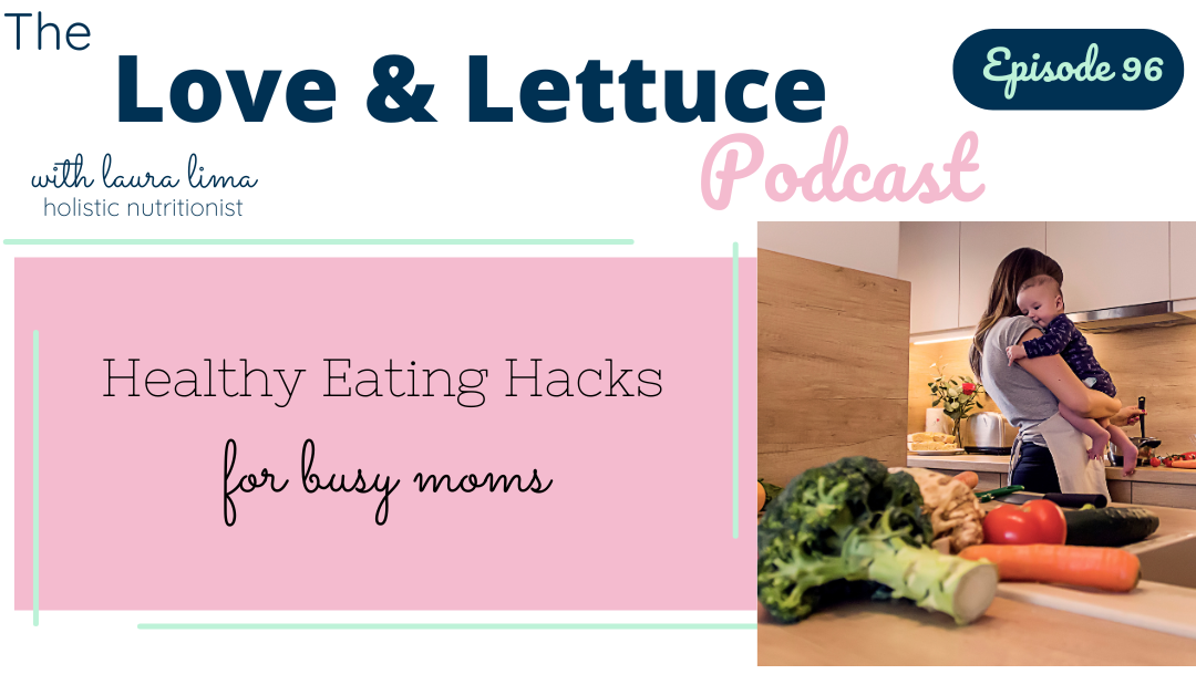 Healthy Eating Hacks For Busy Moms