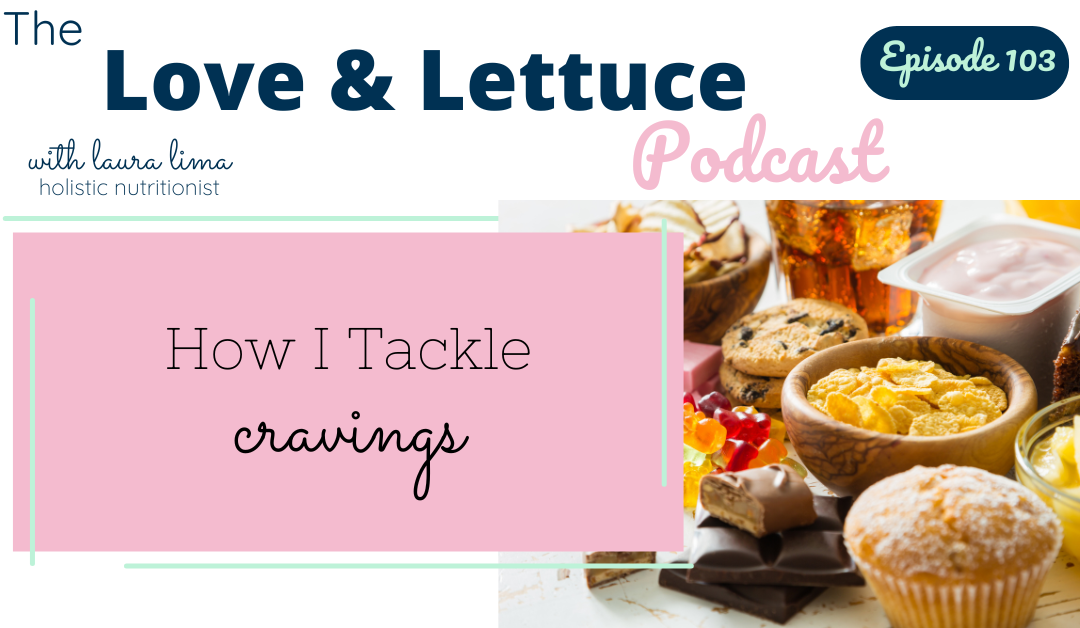How I Tackle Cravings
