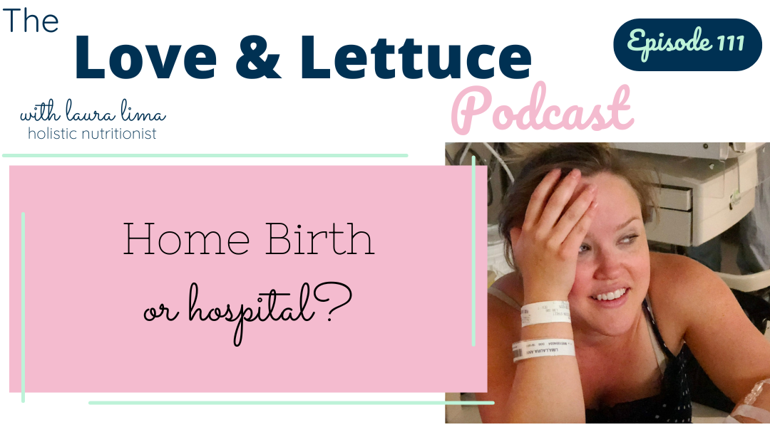 Home Birth or Hospital?