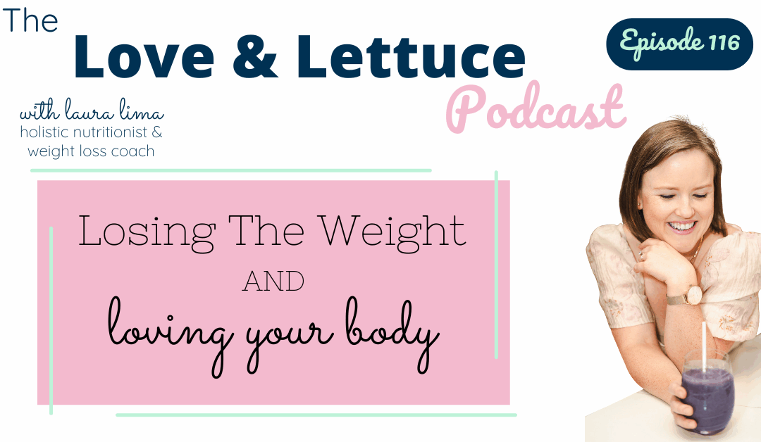 Losing The Weight AND Loving Your Body